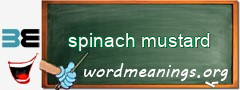 WordMeaning blackboard for spinach mustard